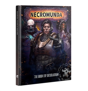 Warhammer Necromunda - The Book of Desolation